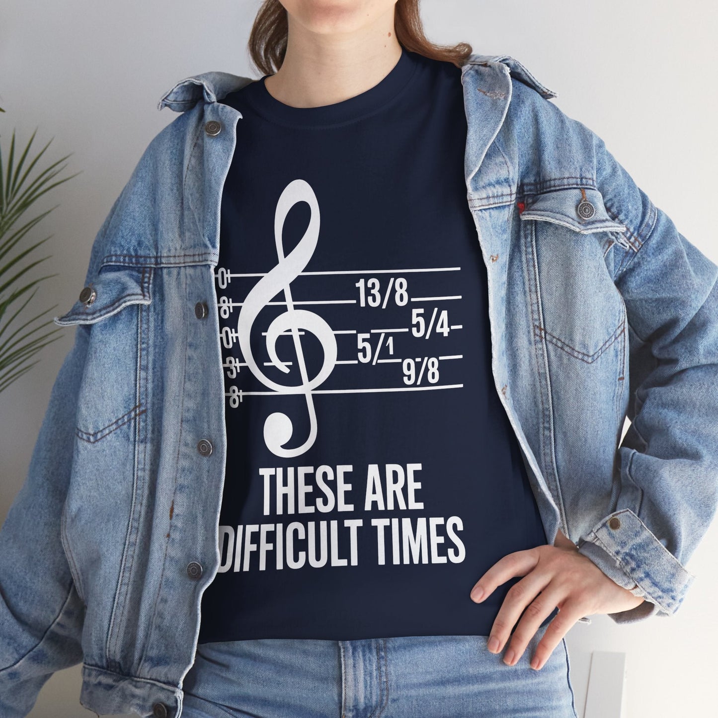 These Are Difficult Times Musician T-Shirt