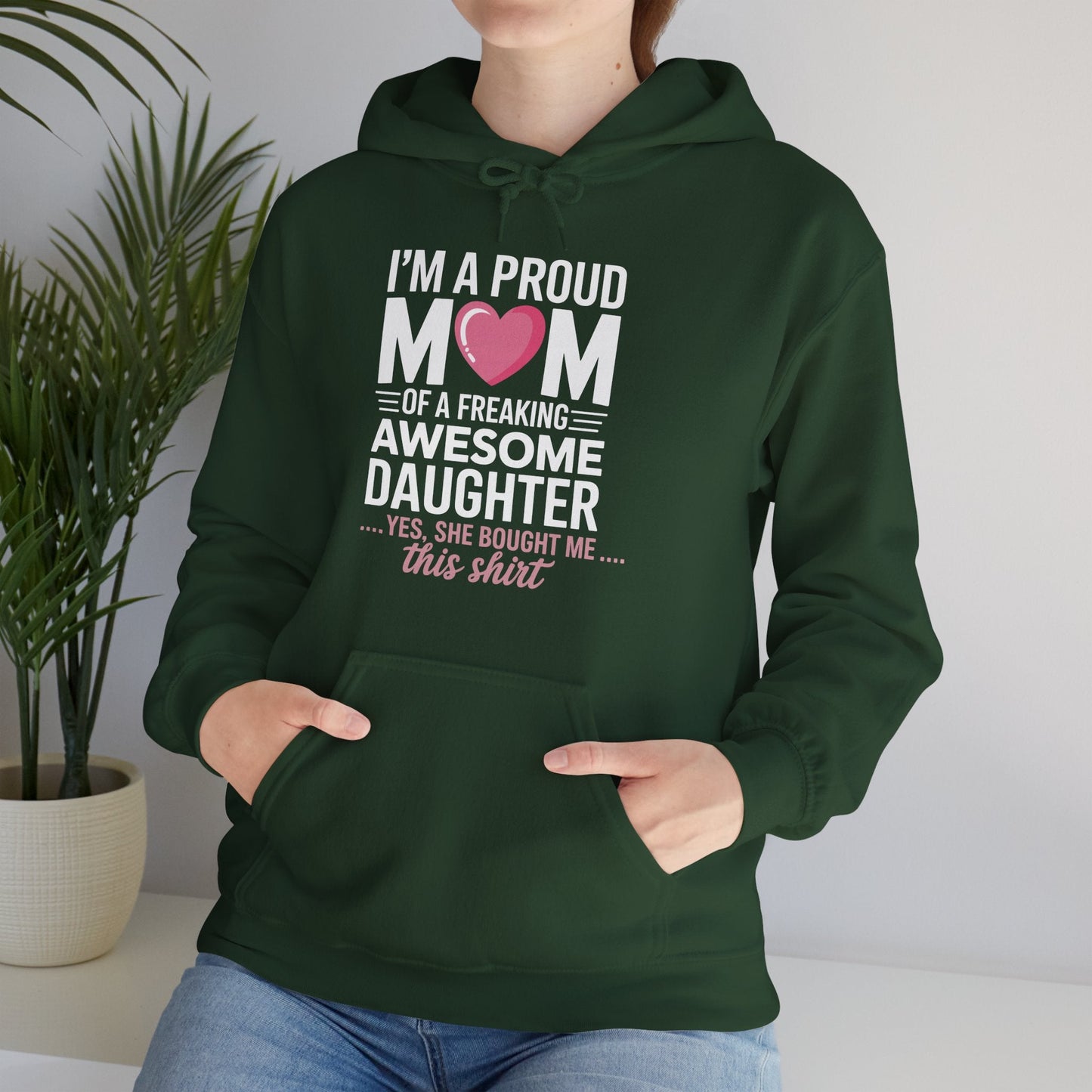 I'm A Proud Mom Gift From Daughter Funny Mothers Day Hoddie