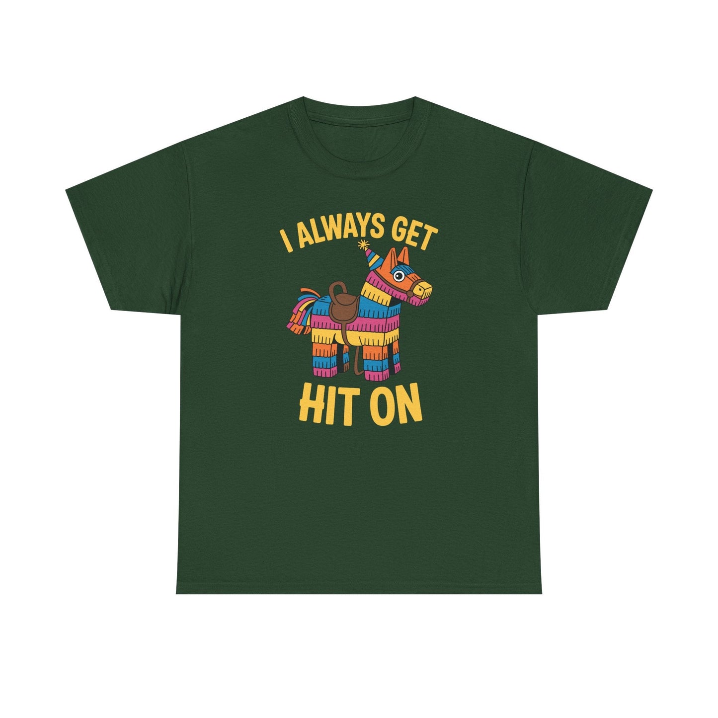 Mexican Pinata I Always Get Hit On Cinco De Mayo T-Shirt Men Women