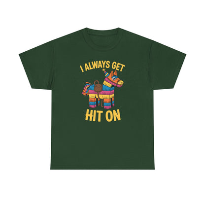 Mexican Pinata I Always Get Hit On Cinco De Mayo T-Shirt Men Women