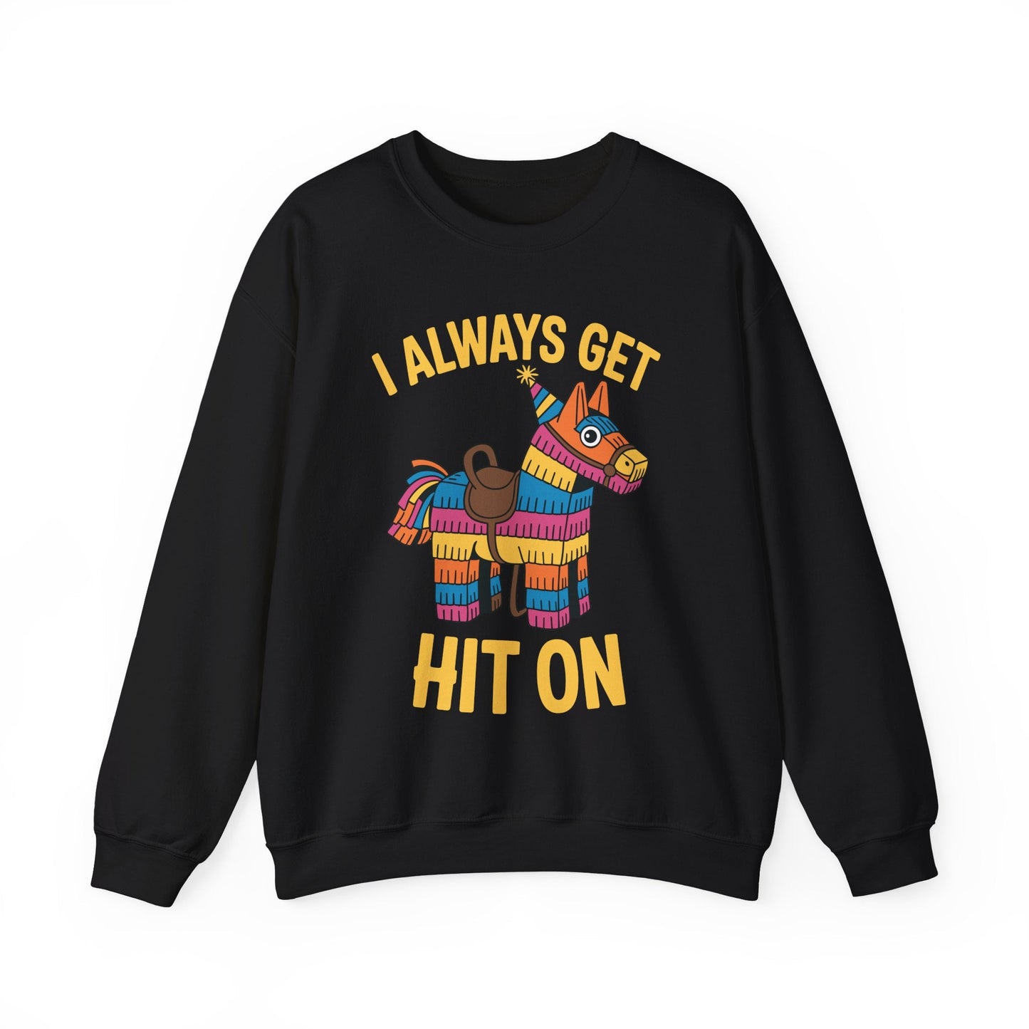 Mexican Pinata I Always Get Hit On Cinco De Mayo Sweatshirt Men Women