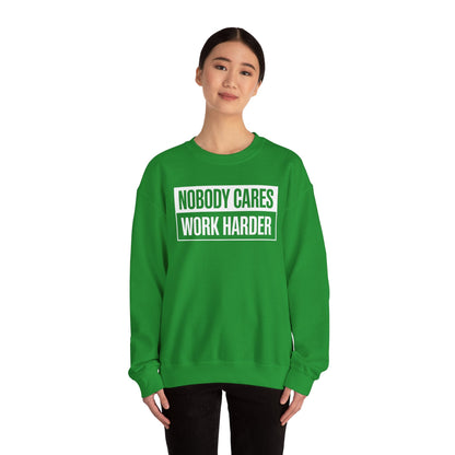 Nobody Cares Work Harder Fitness Workout Gym Gift Sweatshirt