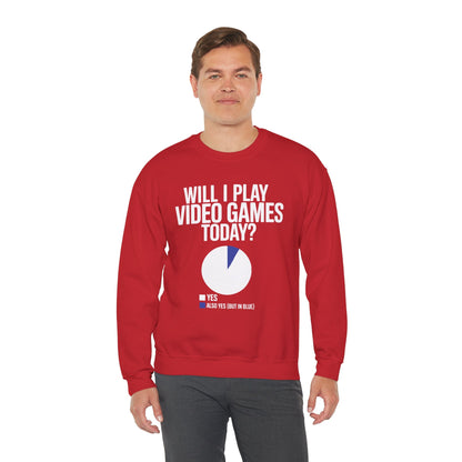 Funny Will I play Video Games today Gamer Gaming Sweatshirt