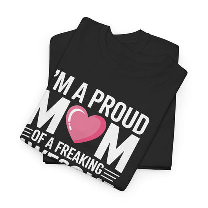 I'm A Proud Mom Gift From Daughter Funny Mothers Day T-Shirt