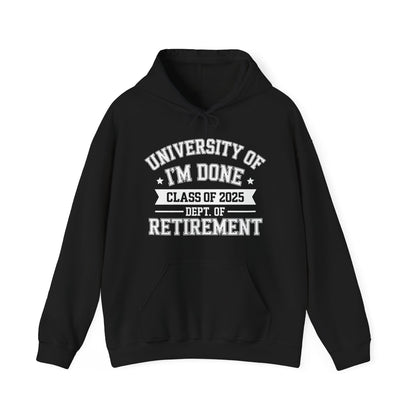 Funny University Of I'm Done Class Of 2025 Teacher Retirement Hoodie