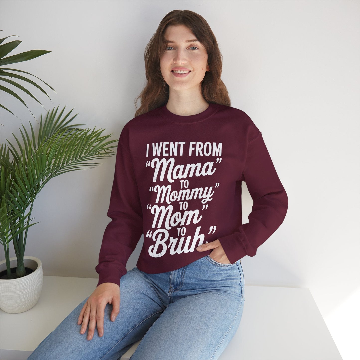 I Went From Mama to Mommy Mom Bruh Funny Mothers Day Women Sweatshirt