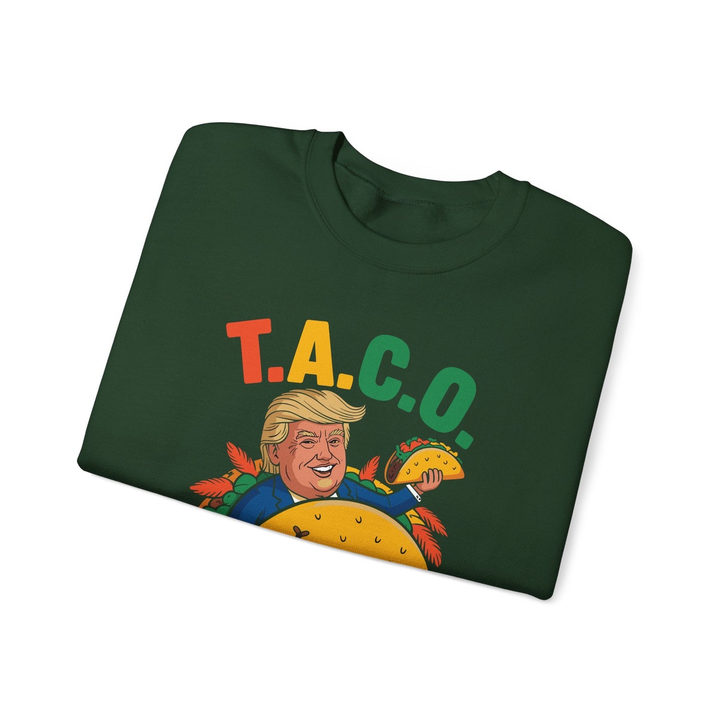 Funny Trump Taco Trump Always Chickens Out Sweatshirt