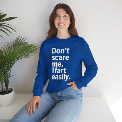 Funny Don't Scare Me I Fart Easily Sarcastic Humor Hilarious Sweatshirt