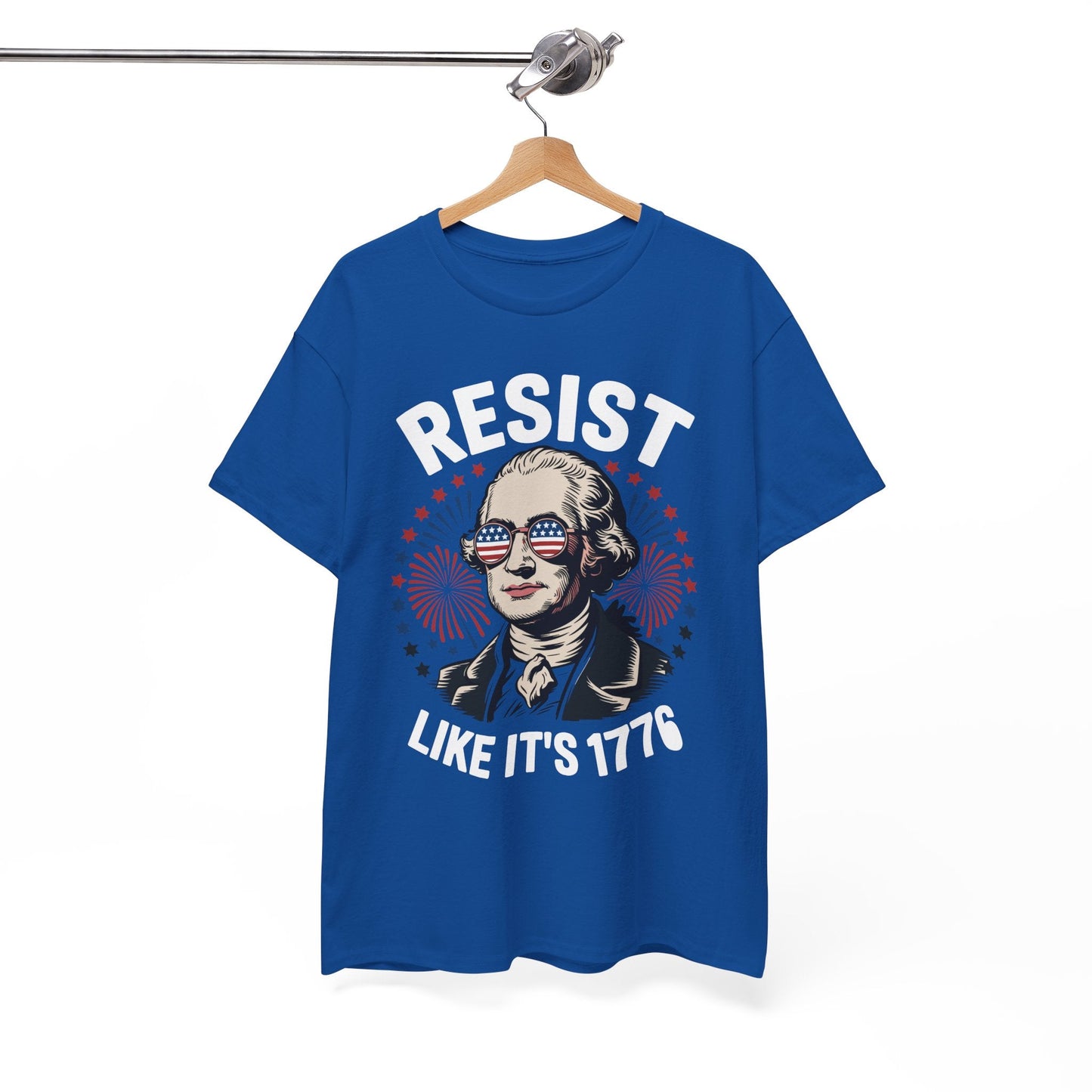 Resist Like It's 1776 Rejecting Kings 4th of July Anti-Trump T-Shirt