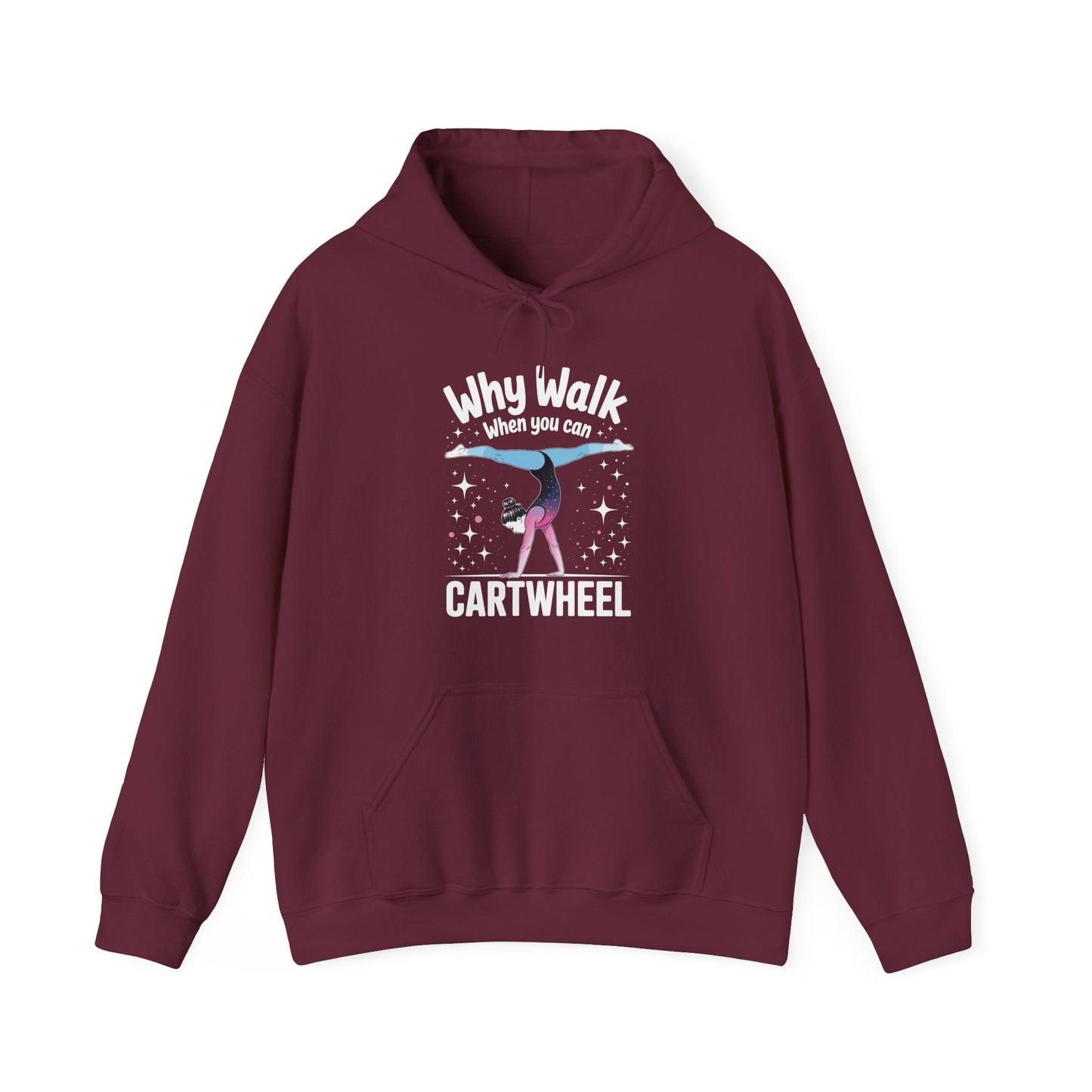 Why Walk When You can Cartwheel Gymnast Girls Gymnastics Hoodie