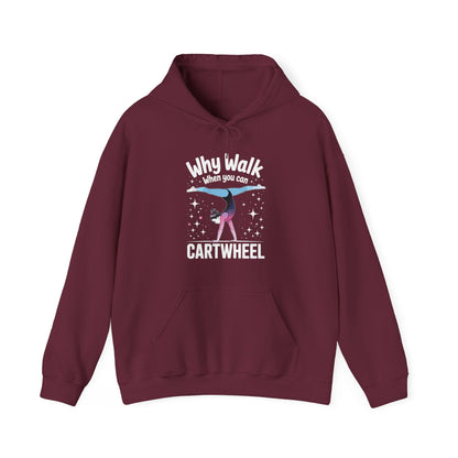 Why Walk When You can Cartwheel Gymnast Girls Gymnastics Hoodie