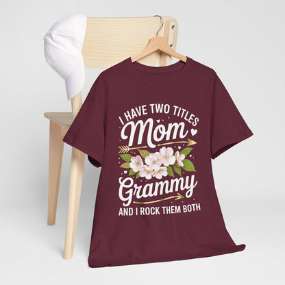 I Have Two Titles Mom And Grammy Mothers Day Gifts T-Shirt