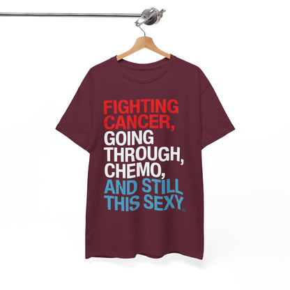 Funny Cancer Fighter Inspirational Quote Chemo Patient Gift T-Shirt