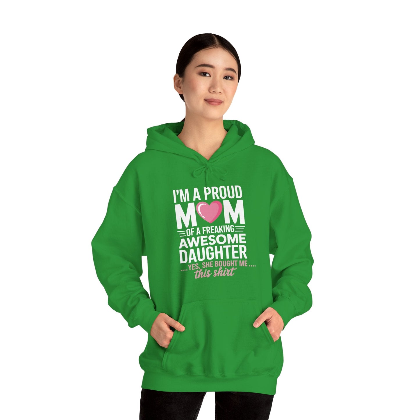 I'm A Proud Mom Gift From Daughter Funny Mothers Day Hoddie