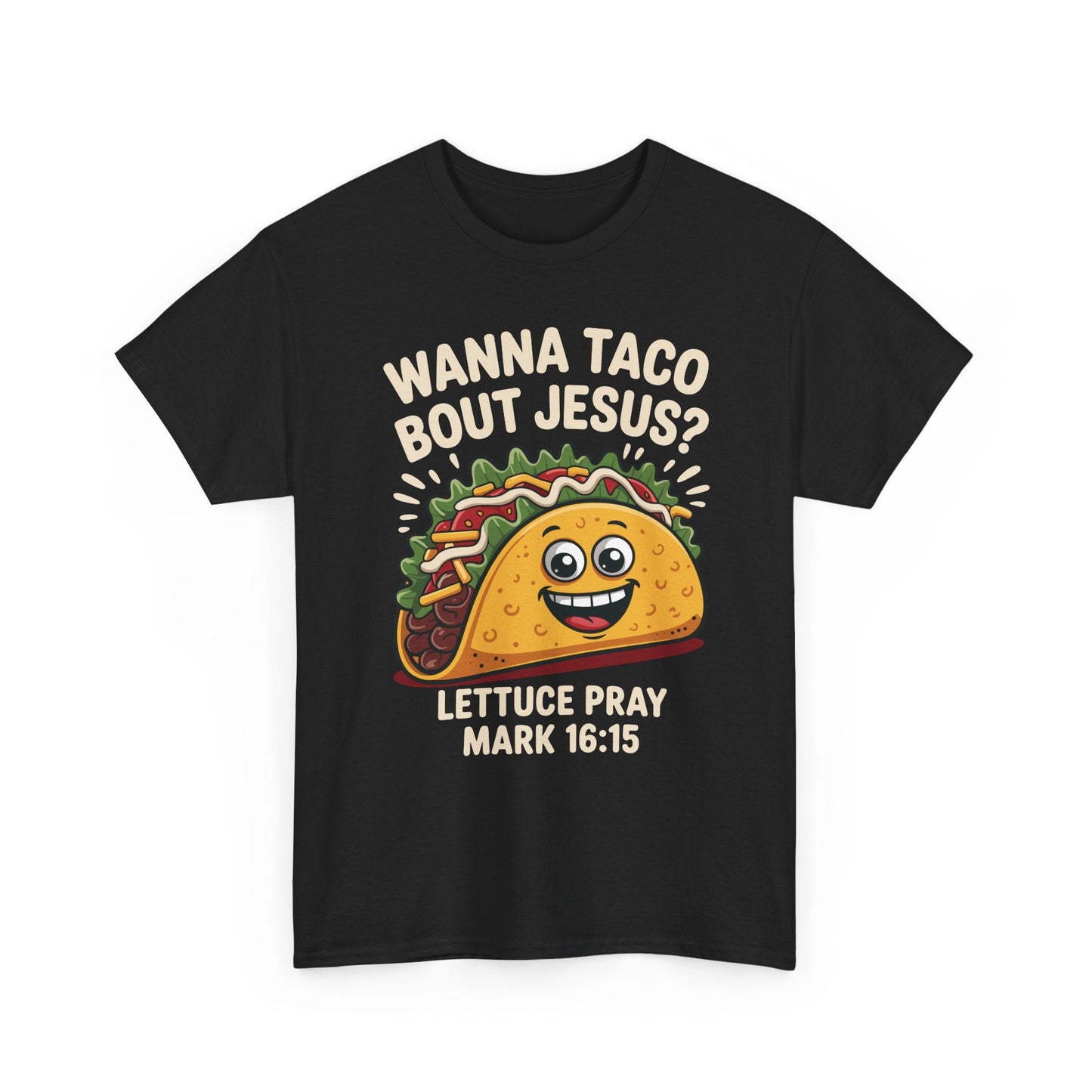 Wanna Taco Bout Jesus Cinco de Mayo Christian T-Shirt Men Women