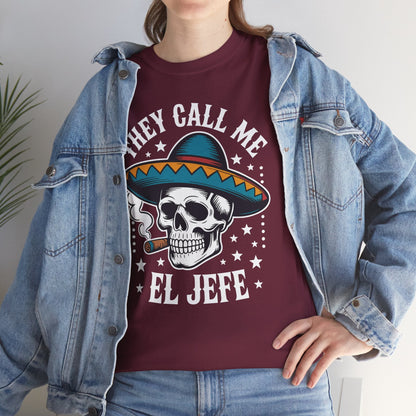 They Call Me El Jefe Mexican Sugar Skull Cinco De Mayo T-Shirt
