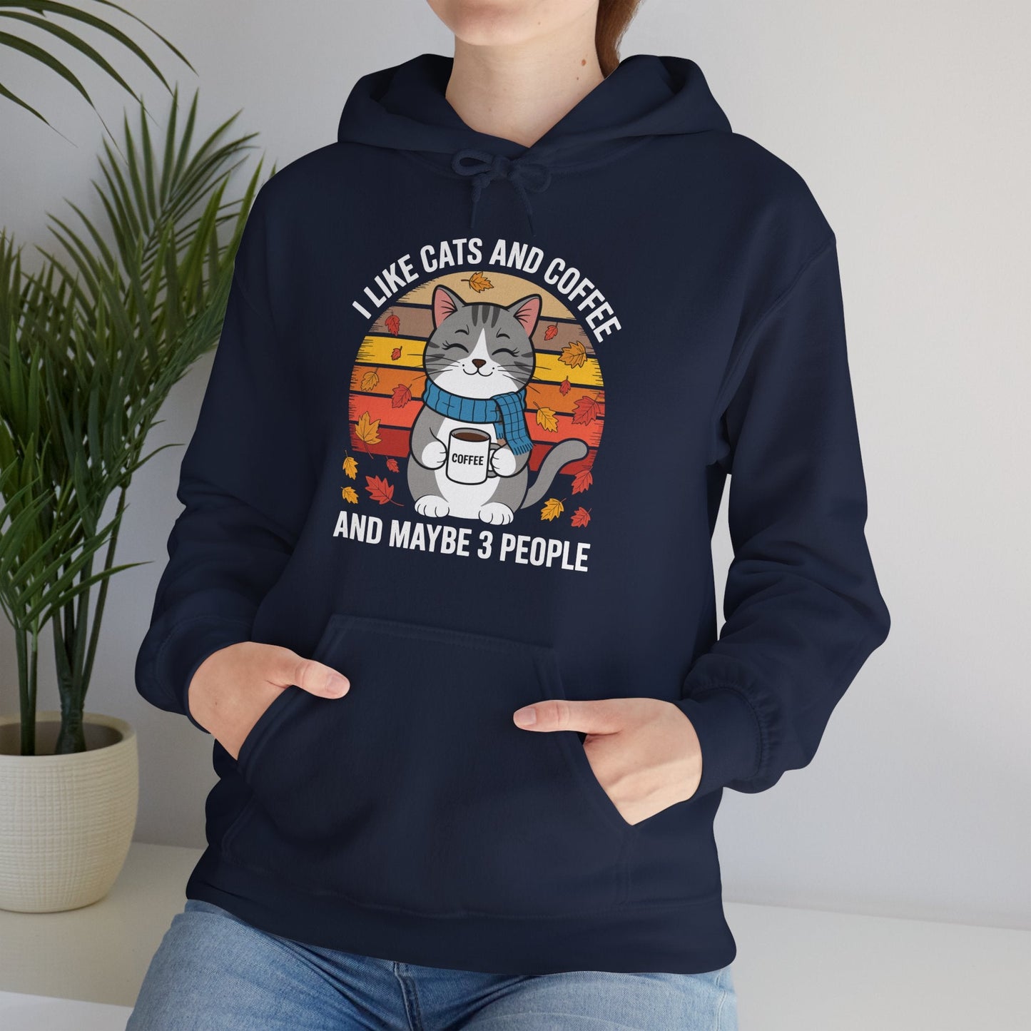 I Like Cats And Coffee And Maybe 3 People , Cats Lover Hoodie