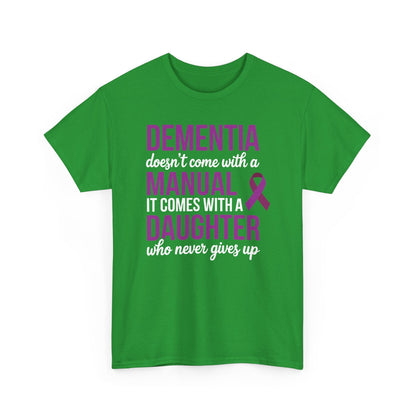 Dementia Doesn't Come With a Manual It Comes With a Daughter T-Shirt