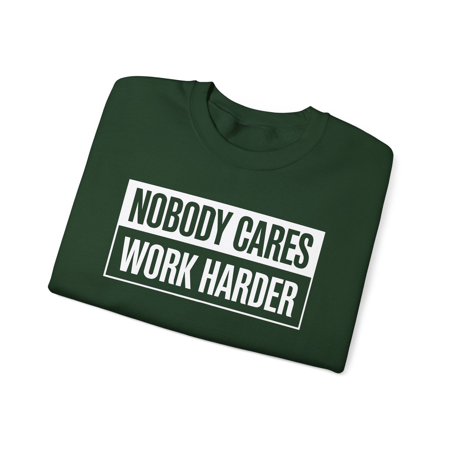 Nobody Cares Work Harder Fitness Workout Gym Gift Sweatshirt