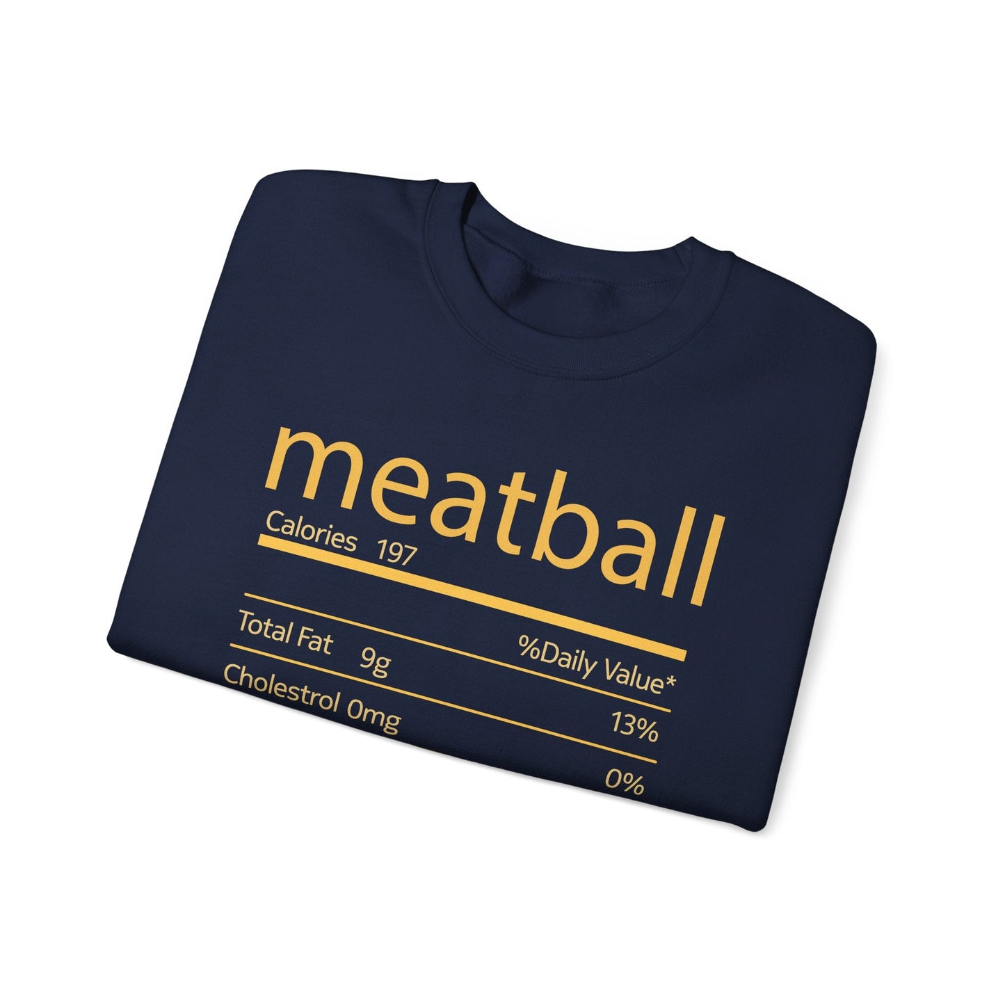 Meatball Nutrition Facts Funny Thanksgiving Christmas Sweatshirt
