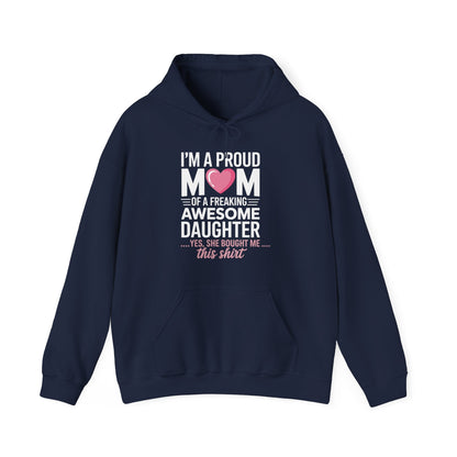 I'm A Proud Mom Gift From Daughter Funny Mothers Day Hoddie