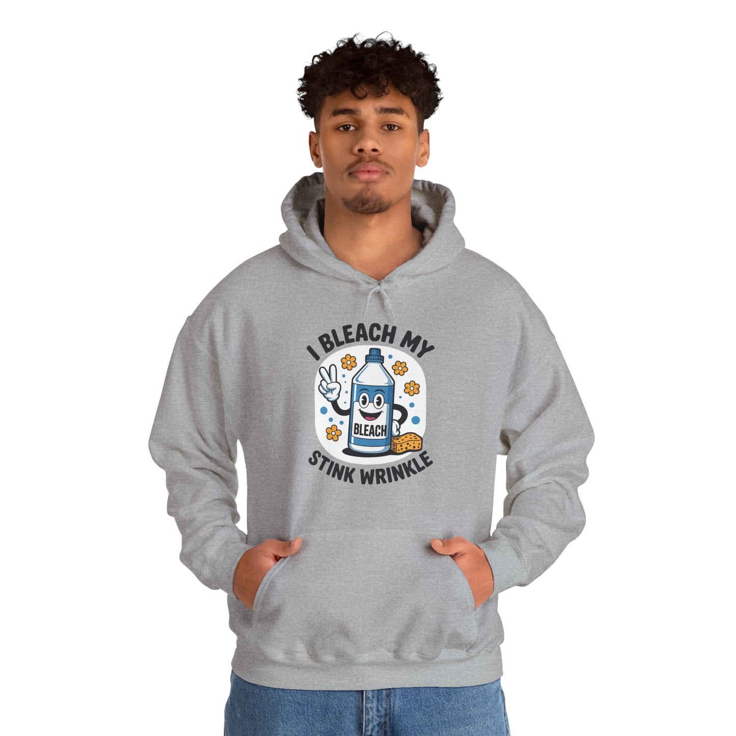 I Bleach My Stink Wrinkle Funny Sarcastic embarrassing Meme Hoodie