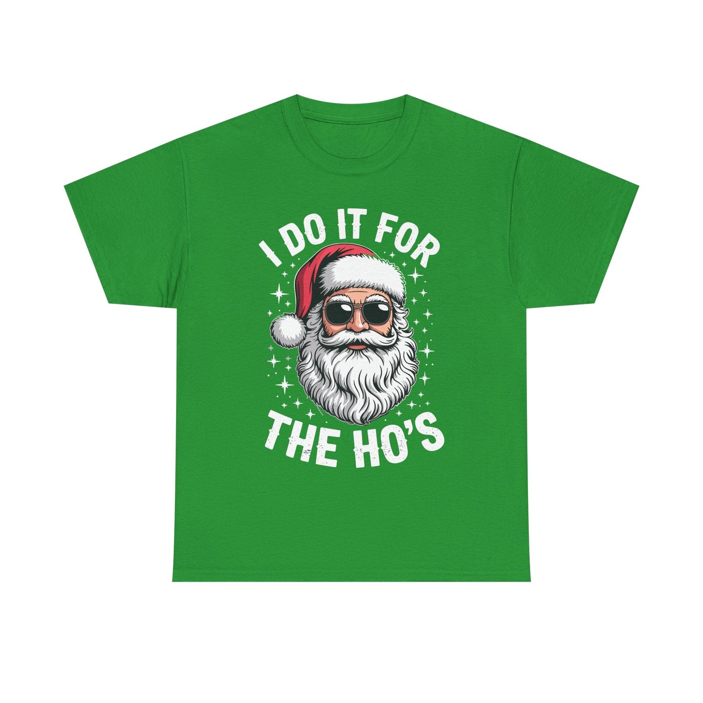 I Do It For The Ho's Funny Inappropriate Christmas Santa T-Shirt