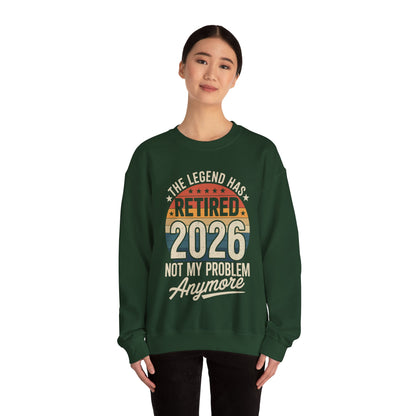 Retired 2026 Not My Problem Anymore Sweatshirt