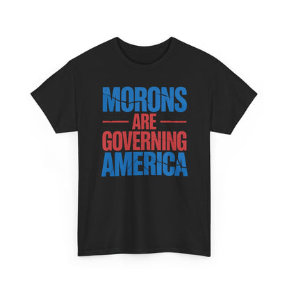 Morons Are Governing America Trump 2025 T-Shirt