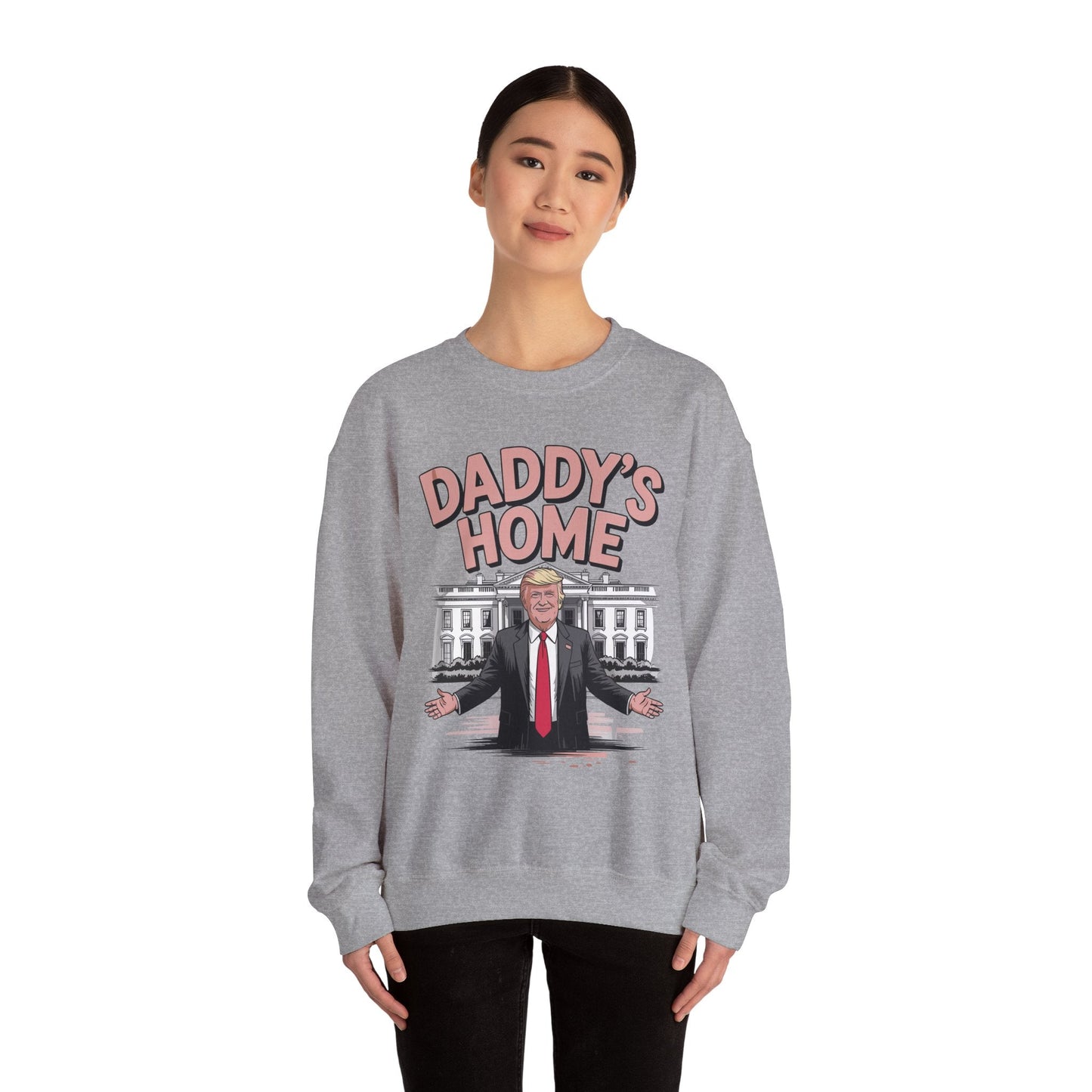 Trump Daddys Home White House 2025 Sweatshirt
