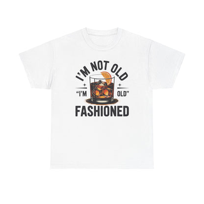 I'm Not Old I'm Old Fashioned Classic Whiskey Lover Vintage T-Shirt