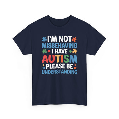 Autism Awareness I'm Not Misbehaving I Have Autism T-Shirt