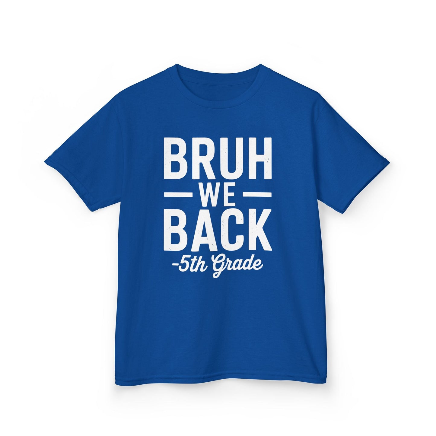 Bruh We Back 5th Grade First Day Of School Back To School T-Shirt