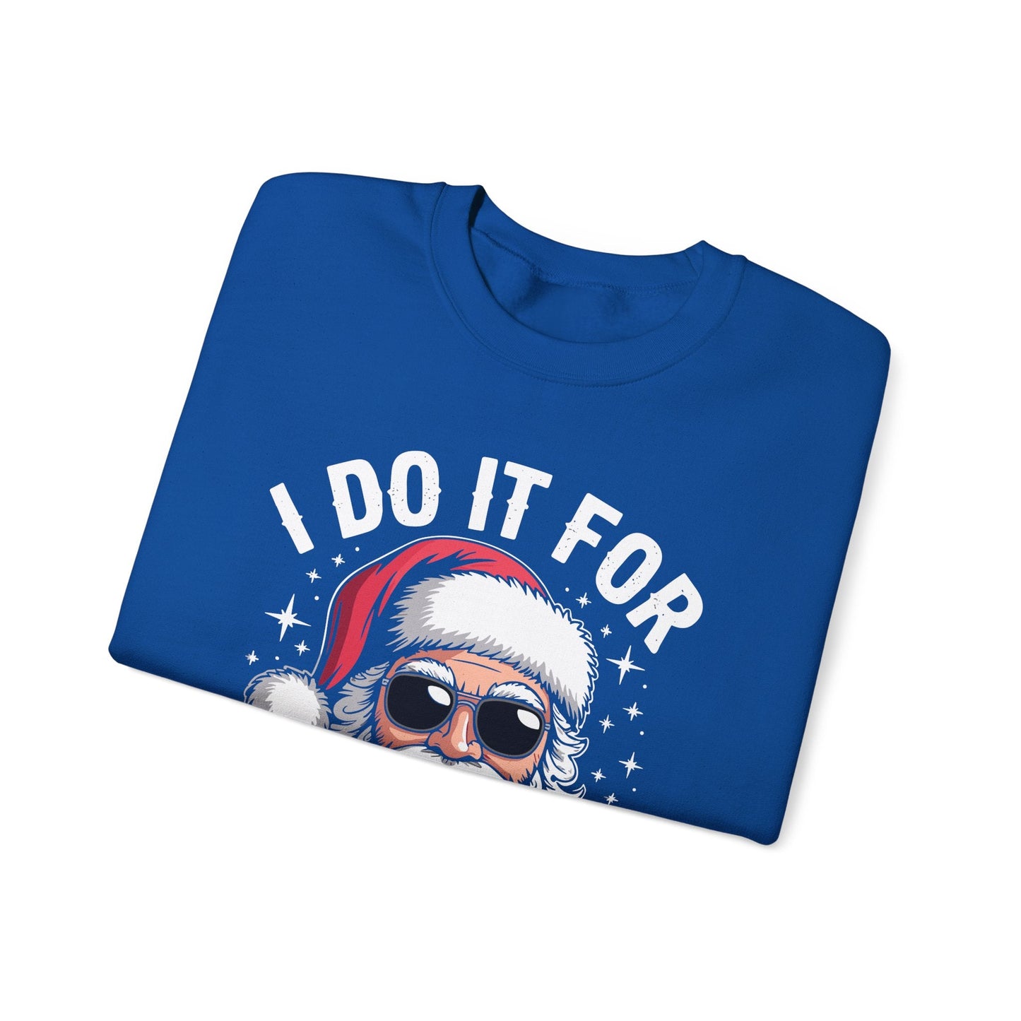 I Do It For The Ho's Funny Inappropriate Christmas Santa Sweatshirt