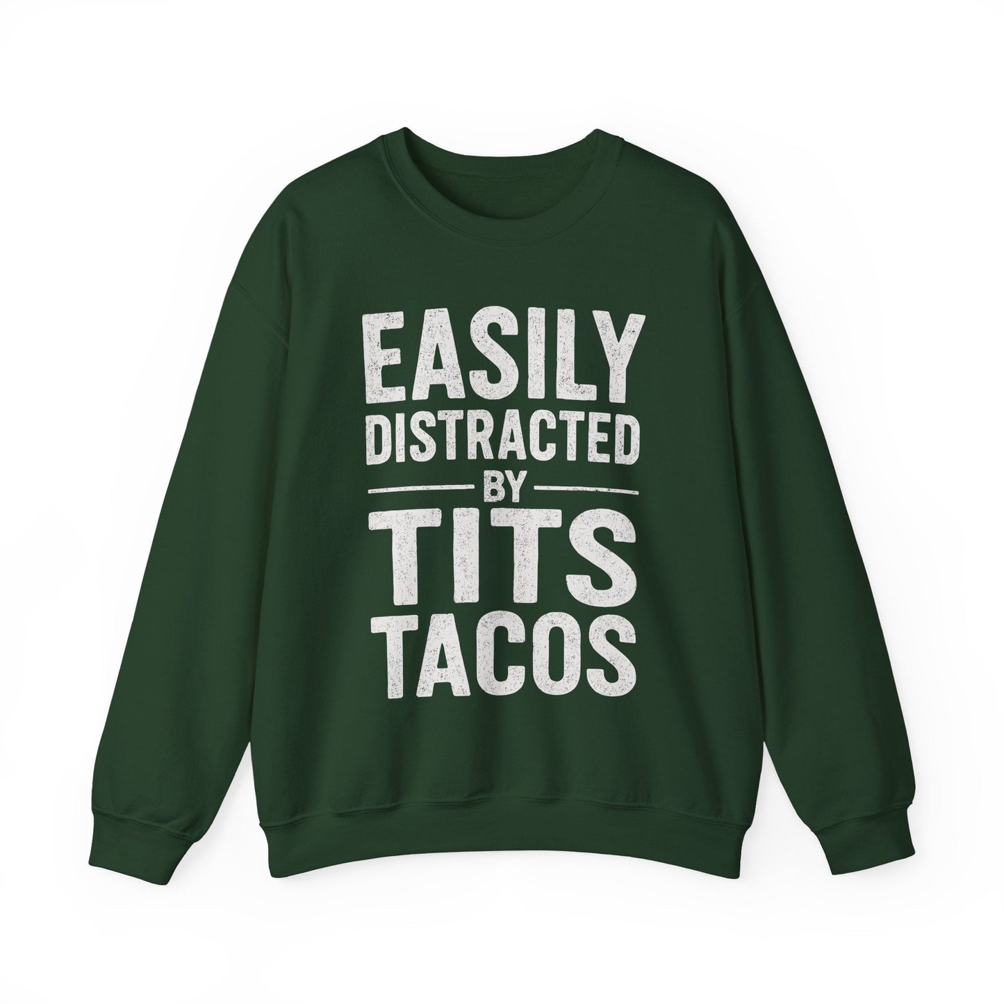 Men's Easily Distracted By Tits and Tacos Adult Humor Gift Sweatshirt