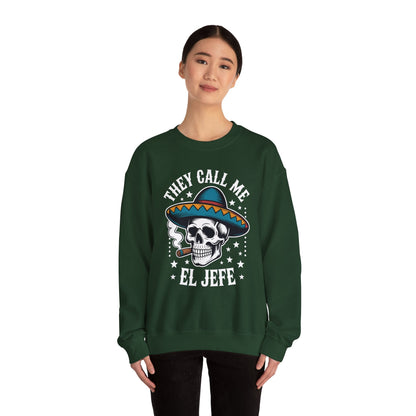 They Call Me El Jefe Mexican Sugar Skull Cinco De Mayo Sweatshirt