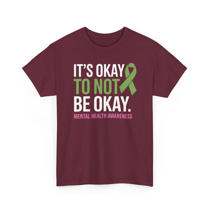 Its Okay To Not Be Okay Mental Health Awareness Ribbon T-Shirt