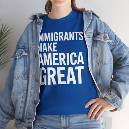 Immigrants Make America Great T-Shirt