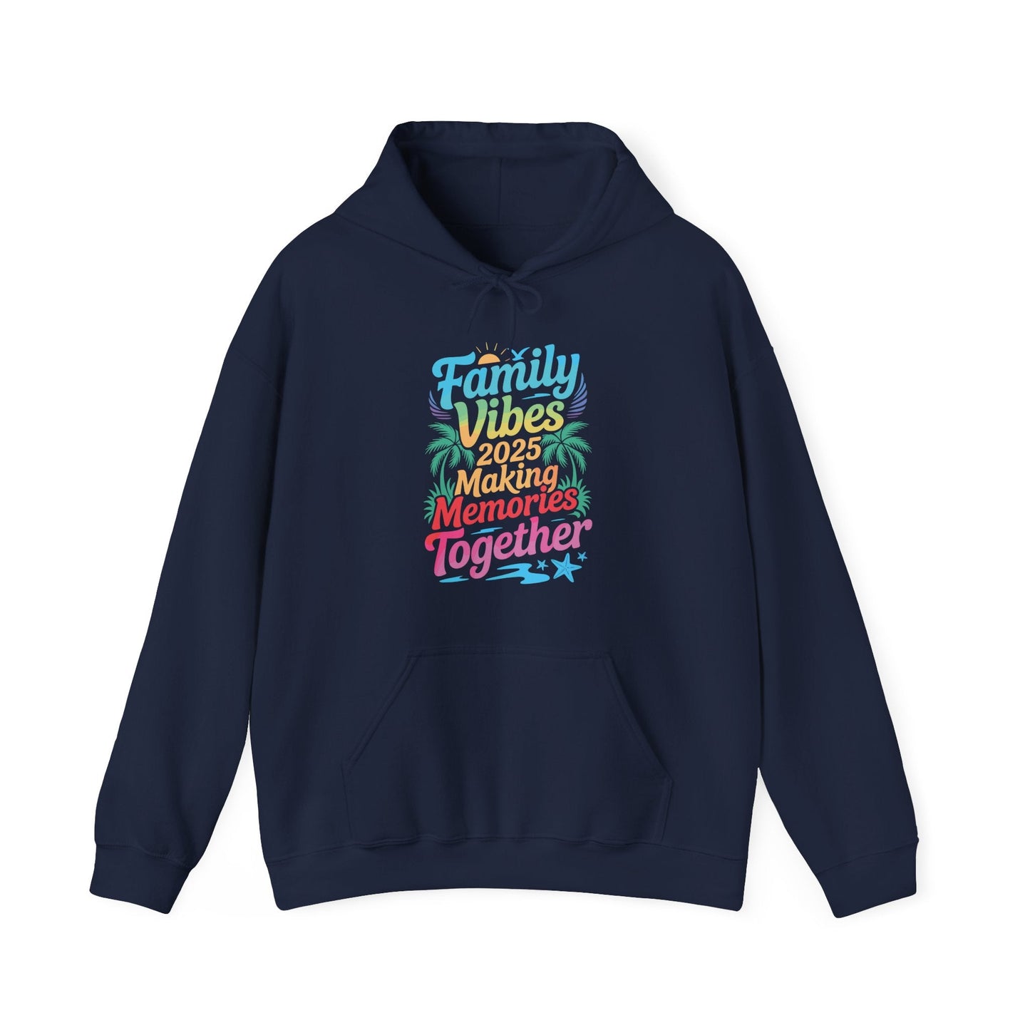 Family 2025 Vibes Family Reunion Vacation Making Memories Hoodie