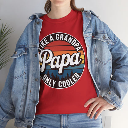 PAPA like a Grandpa ONLY COOLER Funny Dad Papa Definition T-Shirt