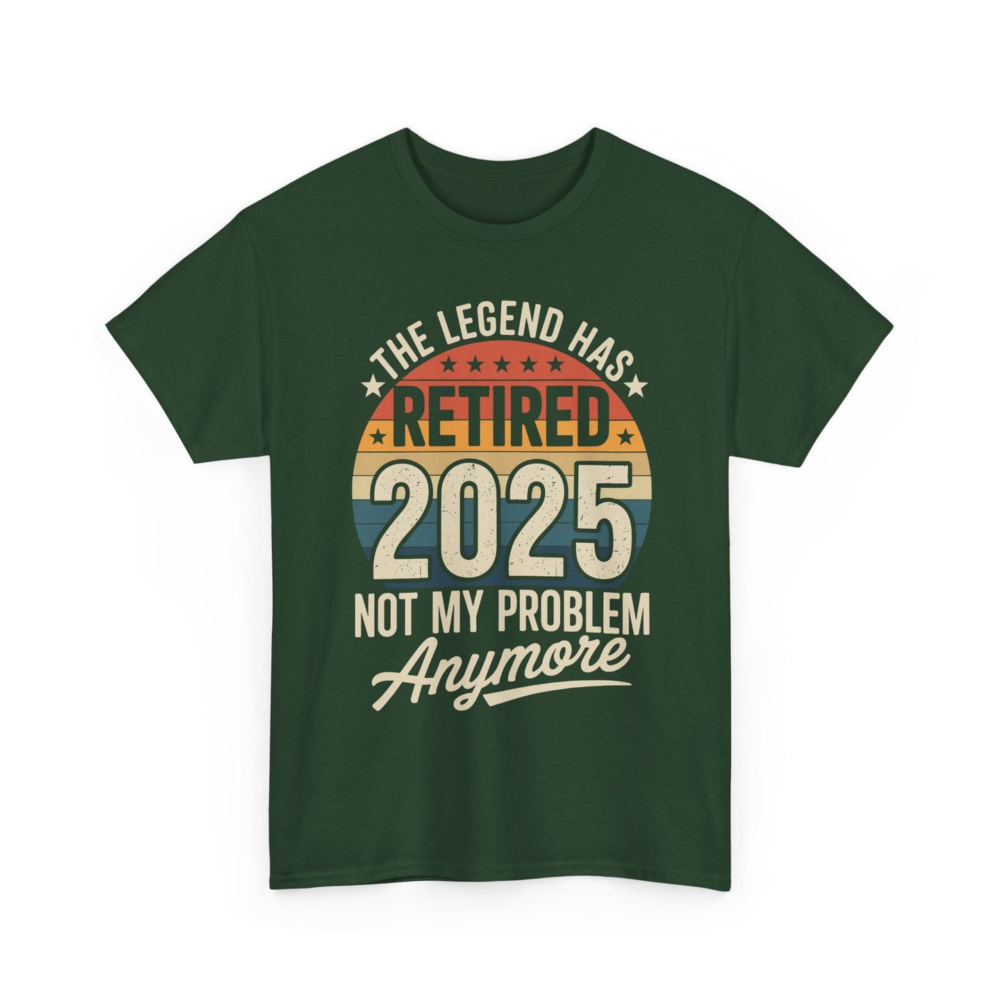 Retired 2025 Not My Problem Anymore T-Shirt