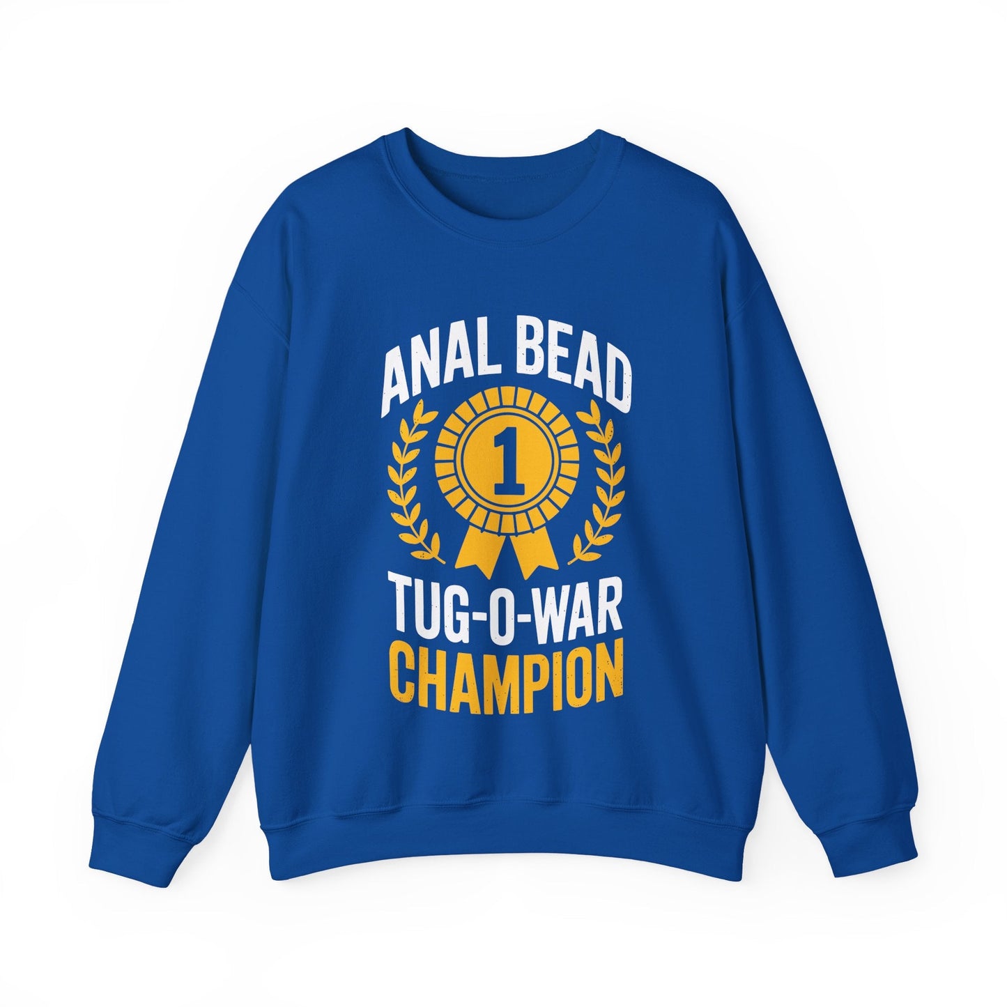 Funny Saying Bead Tug O War Champion Adult Humor Sweatshirt for Men & Women