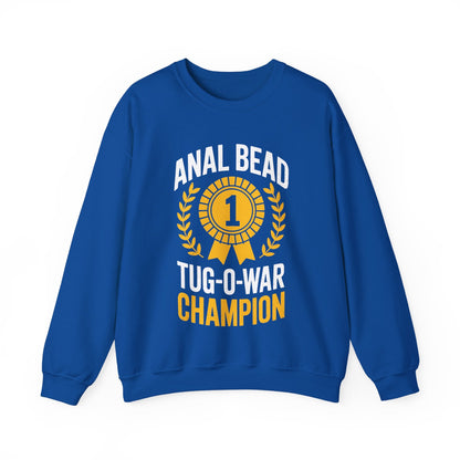 Funny Saying Bead Tug O War Champion Adult Humor Sweatshirt for Men & Women