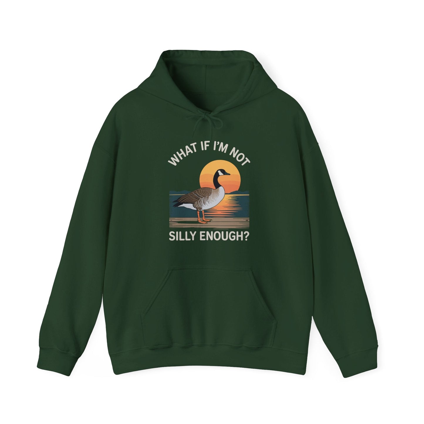 What If I'm Not Silly Enough Goose Duck FUNNY MEME Duck Hoodie