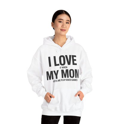 Funny I love my mom sarcastic video games gift Hoodie