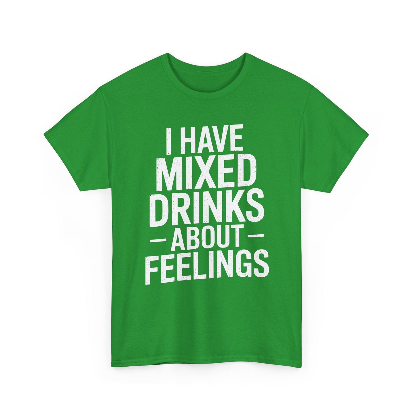 Funny Drinking I Have Mixed Drinks About Feelings T-Shirt
