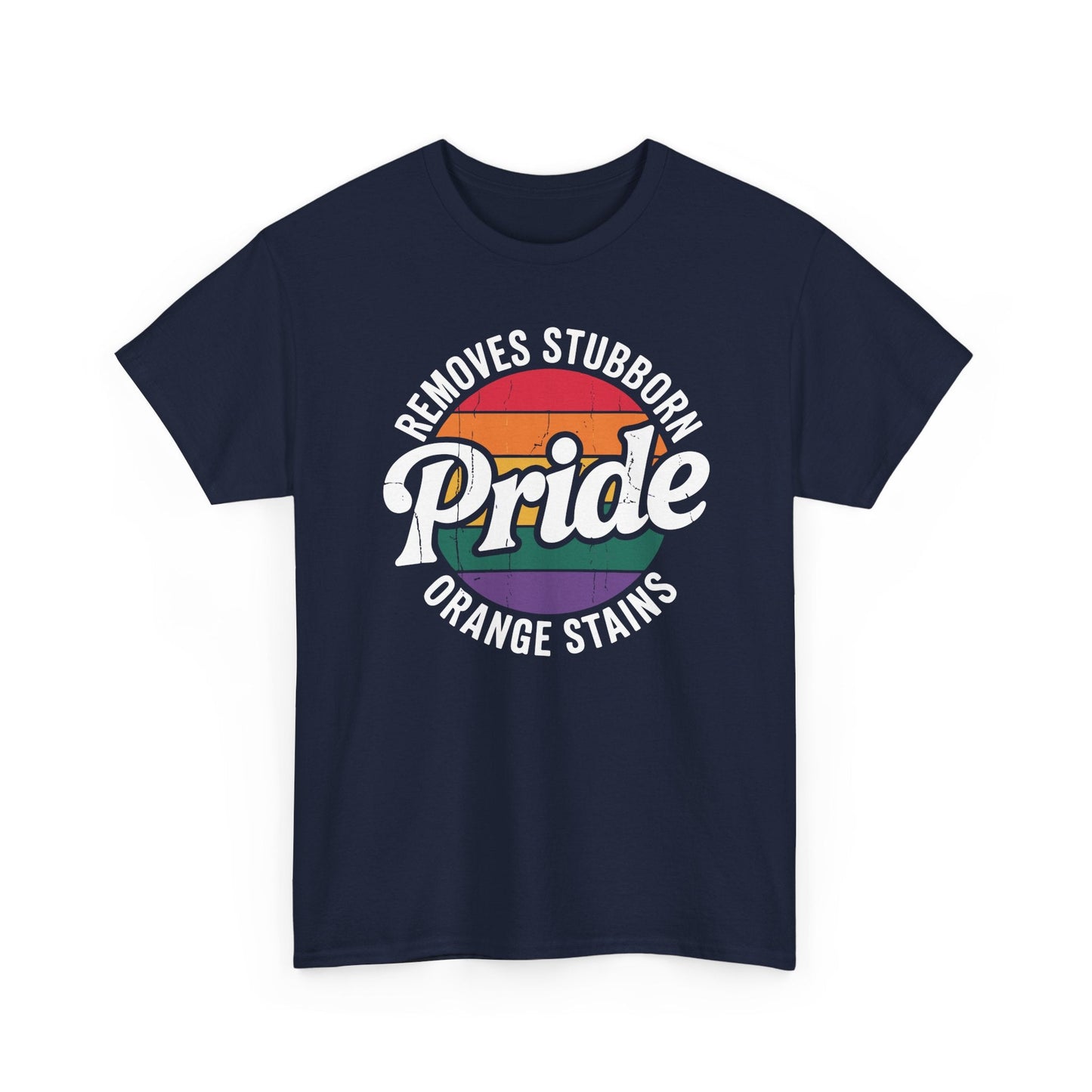 Resist Trump Remove Stubborn Orange Stains Pride Month LGBTQ T-Shirt