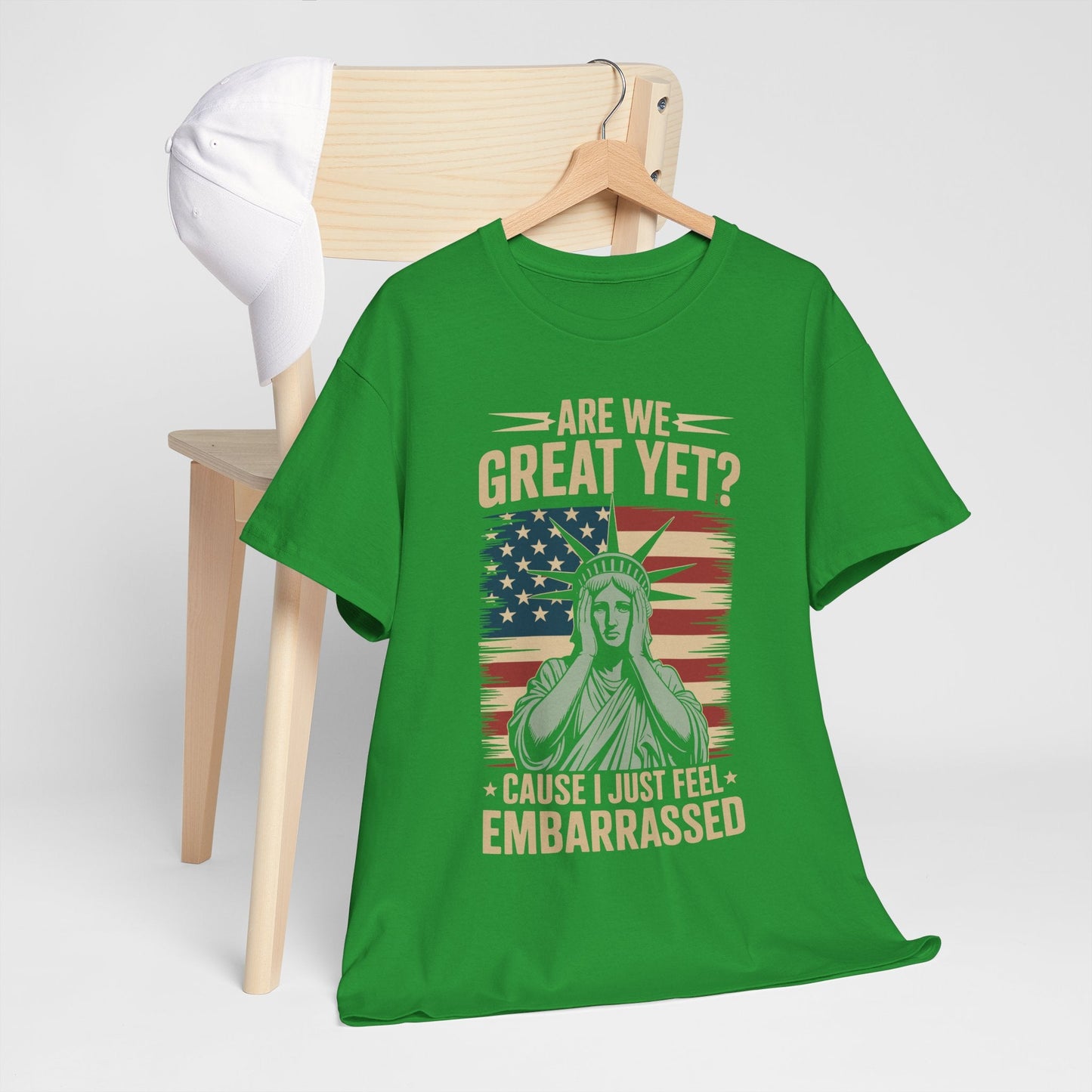 Are We Great Yet Cause I Just Feel Embarrassed Anti Trump T-Shirt