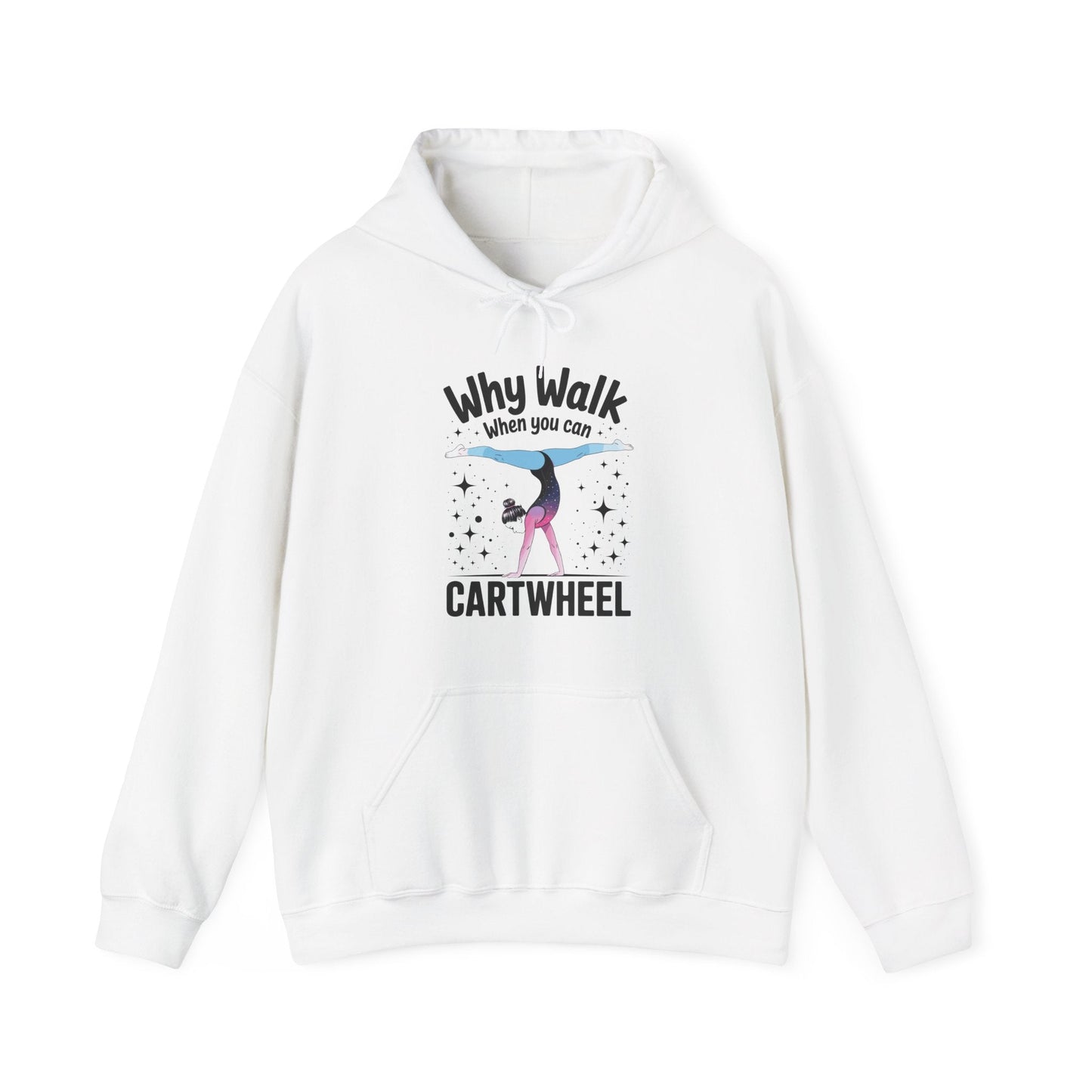 Why Walk When You can Cartwheel Gymnast Girls Gymnastics Hoodie