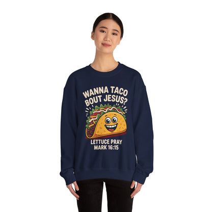 Wanna Taco Bout Jesus Cinco de Mayo Christian Sweatshirt Men Women